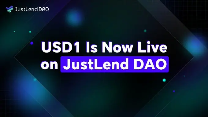JustLend DAO 官方宣布 USD1 正式上线 [日期] - 最新动态