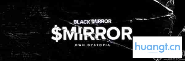 Black Mirror (MIRROR) 币是什么？是否值得投资？MIRROR 代币经济学与未来前景分析
